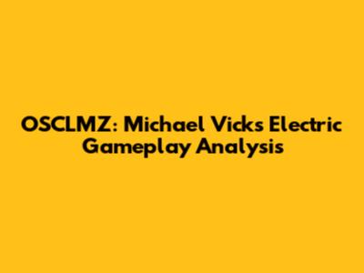 OSCLMZ: Michael Vick's Electric Gameplay Analysis