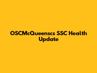 OSCMcQueensc's SSC Health Update