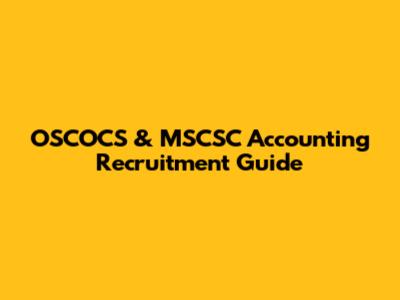 OSCOCS & MSCSC Accounting Recruitment Guide