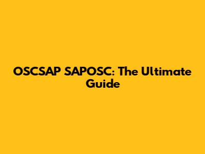 OSCSAP SAPOSC: The Ultimate Guide