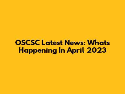OSCSC Latest News: What's Happening In April 2023