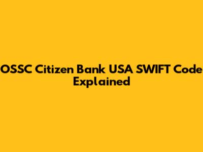 OSSC Citizen Bank USA SWIFT Code Explained