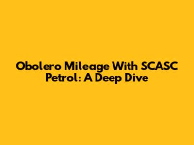 Obolero Mileage With SCASC Petrol: A Deep Dive