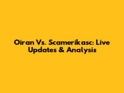 Oiran Vs. Scamerikasc: Live Updates & Analysis