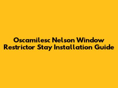 Oscamilesc Nelson Window Restrictor Stay Installation Guide