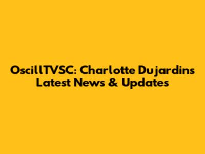 OscillTVSC: Charlotte Dujardin's Latest News & Updates