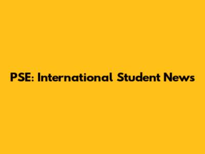 PSE: International Student News