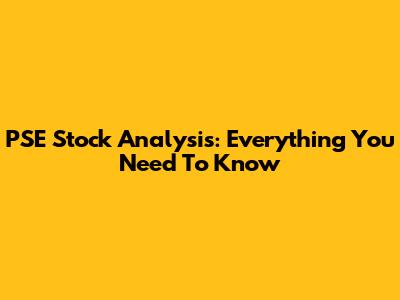 PSE Stock Analysis: Everything You Need To Know