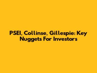 PSEI, Collinse, Gillespie: Key Nuggets For Investors