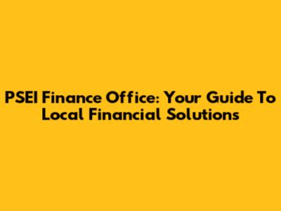 PSEI Finance Office: Your Guide To Local Financial Solutions