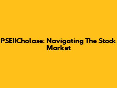 PSEIICholase: Navigating The Stock Market