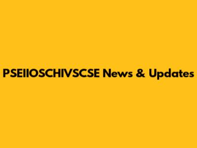 PSEIIOSCHIVSCSE News & Updates