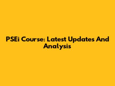 PSEi Course: Latest Updates And Analysis