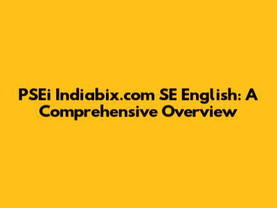 PSEi Indiabix.com SE English: A Comprehensive Overview