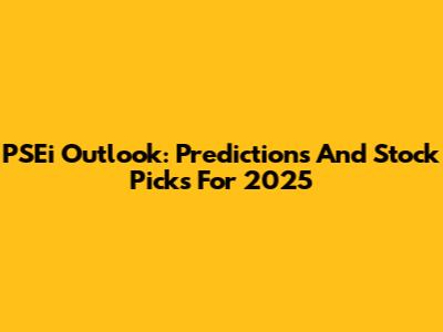 PSEi Outlook: Predictions And Stock Picks For 2025