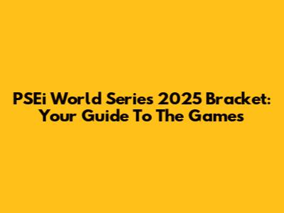 PSEi World Series 2025 Bracket: Your Guide To The Games