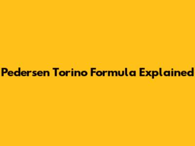Pedersen Torino Formula Explained