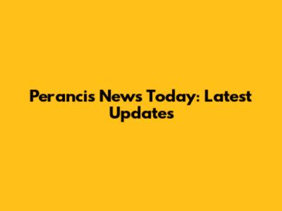 Perancis News Today: Latest Updates