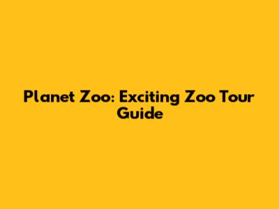 Planet Zoo: Exciting Zoo Tour Guide
