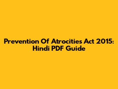 Prevention Of Atrocities Act 2015: Hindi PDF Guide