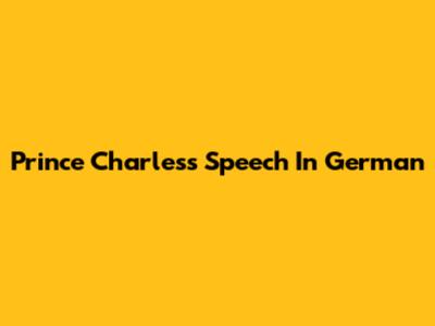 Prince Charles's Speech In German
