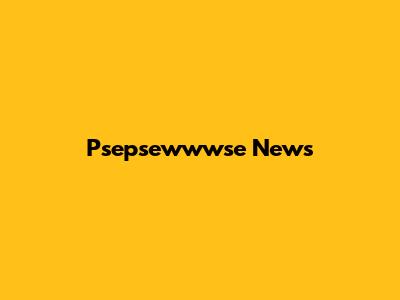 Psepsewwwse News