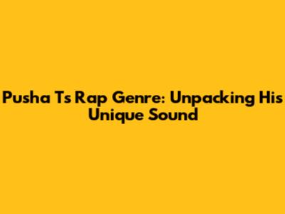 Pusha T's Rap Genre: Unpacking His Unique Sound