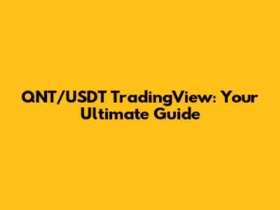 QNT/USDT TradingView: Your Ultimate Guide