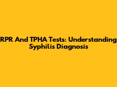 RPR And TPHA Tests: Understanding Syphilis Diagnosis