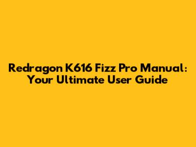 Redragon K616 Fizz Pro Manual: Your Ultimate User Guide