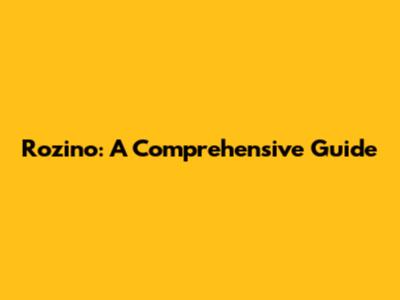 Rozino: A Comprehensive Guide
