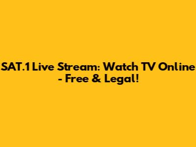 SAT.1 Live Stream: Watch TV Online - Free & Legal!