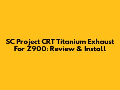 SC Project CRT Titanium Exhaust For Z900: Review & Install
