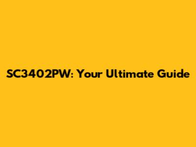 SC3402PW: Your Ultimate Guide