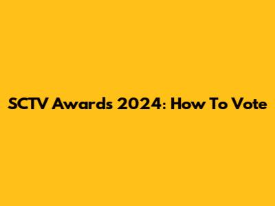 SCTV Awards 2024: How To Vote