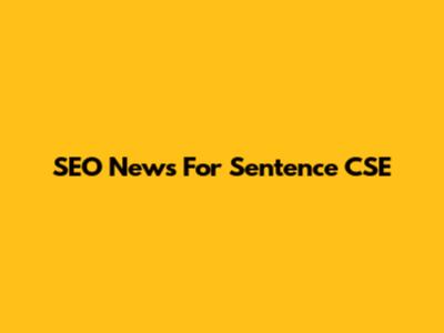 SEO News For Sentence CSE