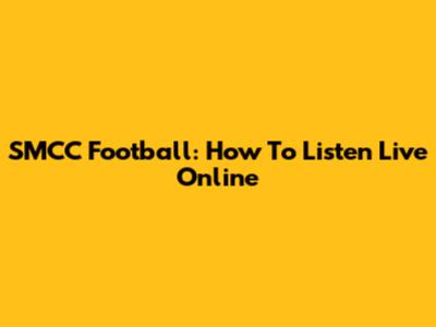 SMCC Football: How To Listen Live Online