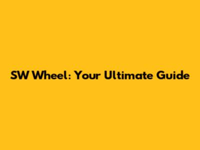 SW Wheel: Your Ultimate Guide