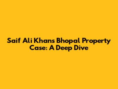 Saif Ali Khan's Bhopal Property Case: A Deep Dive