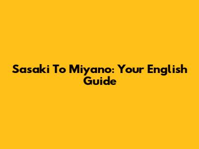 Sasaki To Miyano: Your English Guide