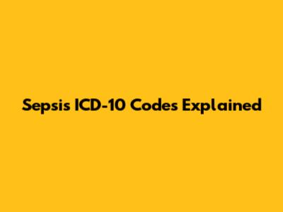 Sepsis ICD-10 Codes Explained