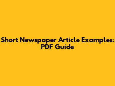Short Newspaper Article Examples: PDF Guide