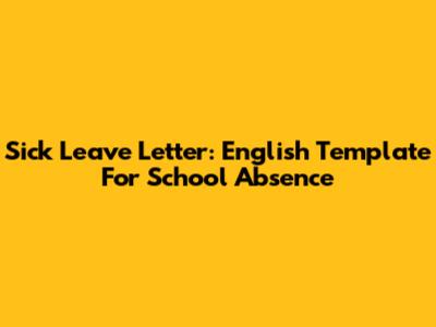 Sick Leave Letter: English Template For School Absence
