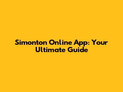 Simonton Online App: Your Ultimate Guide