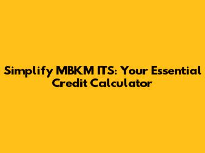 Simplify MBKM ITS: Your Essential Credit Calculator