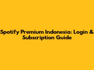 Spotify Premium Indonesia: Login & Subscription Guide