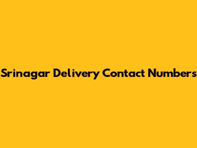 Srinagar Delivery Contact Numbers
