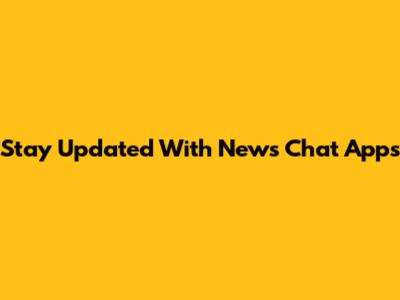 Stay Updated With News Chat Apps