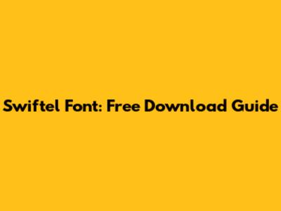 Swiftel Font: Free Download Guide