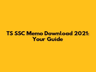 TS SSC Memo Download 2021: Your Guide